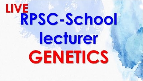 RPSC SCHOOL LECTURER GENETICS